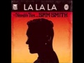 Naughty Boy feat. Sam Smith - La La La Official ...