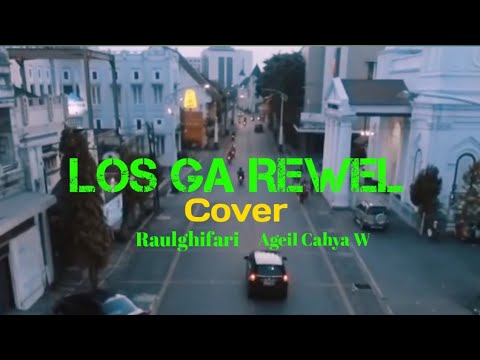 DUTKUSTIK_ - Los Ga Rewel (official lirik music) Cover