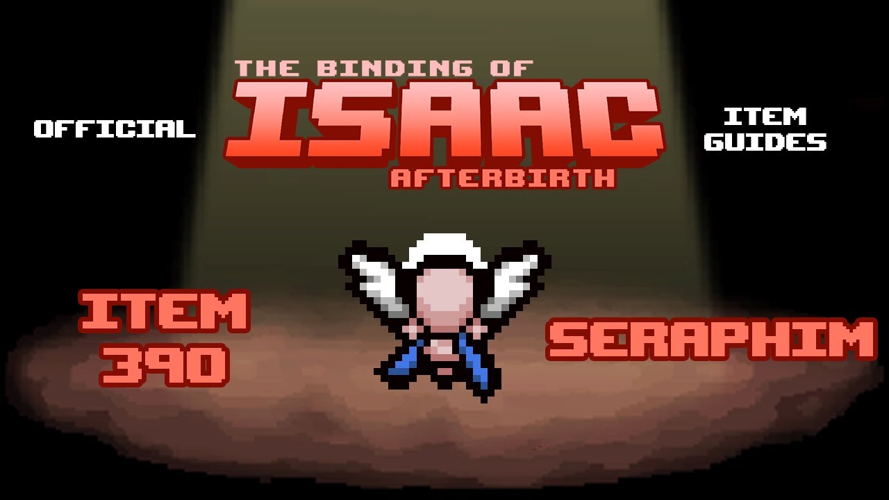 Official TBOI Item Guides No. 390: Seraphim