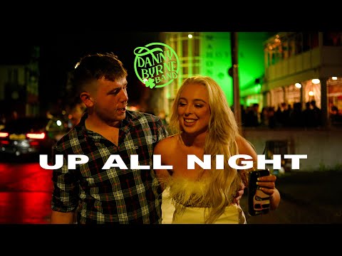 Danny Byrne Band - Up All Night [Official Music Video]