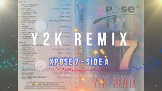 Download lagu XPOSE 7 - Y2K REMIX - SIDE A mp3