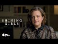 Shining Girls — An Inside Look | Apple TV+