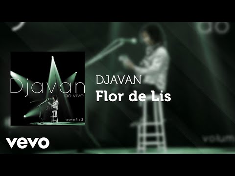 Djavan - Flor de Lis (Ao Vivo) (Áudio Oficial)