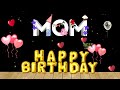Happy Birthday Mom Happy Birthday Mom Song Mommy Birthday Song 2024 Mother Birthday
