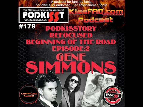 PodKISStory Refocused Ep. 2 - Gene Simmons Pre-KISStory