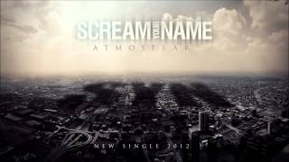 SCREAM YOUR NAME - ATMOSFEAR (New Single 2012)