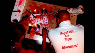 Royal HH feat. Kryp - Macelaru' (2013)
