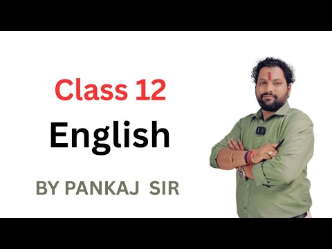 Class 12 English By Pankaj sir