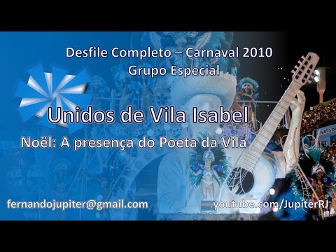 Desfile Completo Carnaval 2010 - Unidos de Vila Isabel