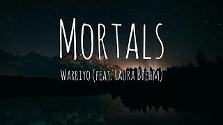 Mortals - Warriyo feat. Laura Brehm (Lyrics)