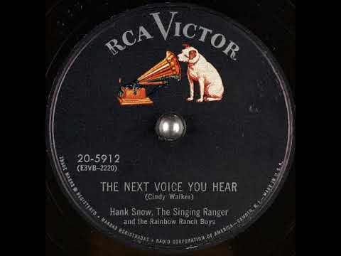 The Next Voice You Hear ~ Hank Snow, The Singing Ranger and His Rainbow Ranch Boys (1954)