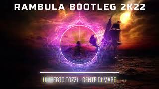 Umberto Tozzi - Gente di Mare (Rambula Style 2K22)