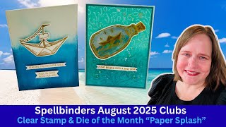 Spellbinders August 2025 Club | Paper Splash Clear Stamp & Die of the Month Inspiration!