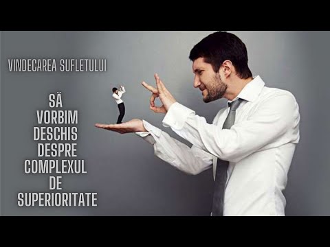 Bebe Ciausu: Vindecarea sufletului - (7) Sa vorbim deschis despre complexul de superioritate