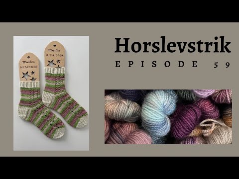 Horslevstrik episode 59 - vinterbærstrømper og gaveregn 
