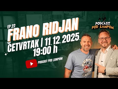 Podcast Pod Lampom - ep. 22 - Frano Ridjan