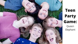 Teen Party Game: Queen Elephant a.k.a. Animal Game