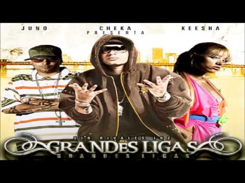 Grandes Ligas [Intro] - Cheka Feat. Keesha & Juno 