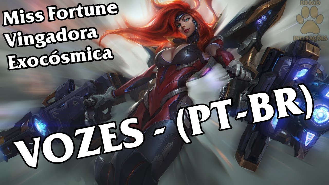 Miss Fortune Vingadora Exocósmica Vozes - Dublado (PT-BR)