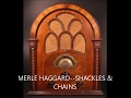 MERLE HAGGARD  SHACKLES & CHAINS