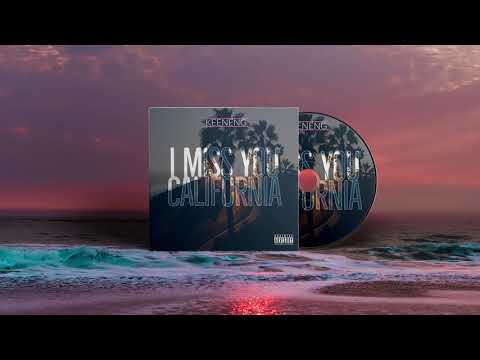Keeneng - I Miss You California