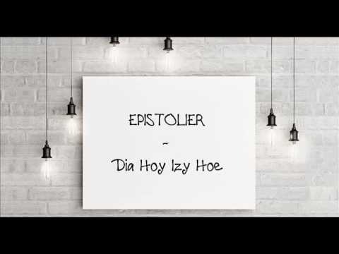 EPISTOLIER - Dia Hoy Izy Hoe