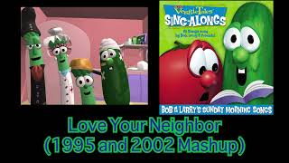 Love Your Neighbor (1995 and 2002 versions) (VeggieTales Mashup)