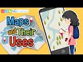 Maps And Their Uses