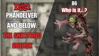 Phandelver and Below: The Shattered Obelisk | Episode 6 | Who Is It...?