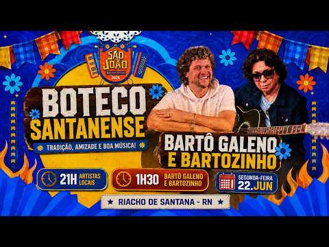 Boteco Santanense | Show´s com Artistas da Terra e Bartô Galeno e Bartozinho
