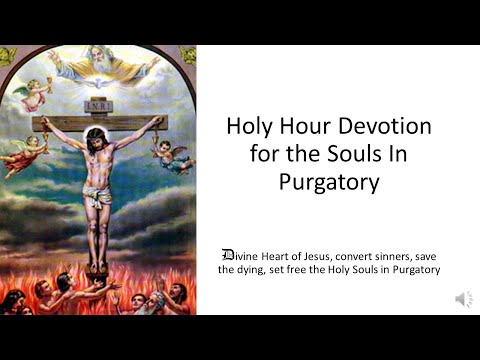Holy Hour Devotion for the Souls In Purgatory