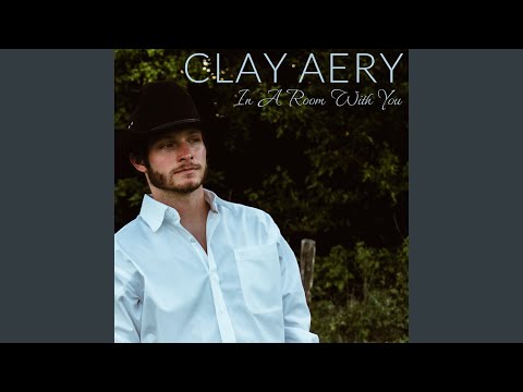 In A Room With You - Clay Aery
