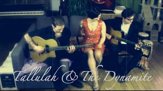 Sweet Dreams (Eurythmics) - Tallulah & The Dynamite