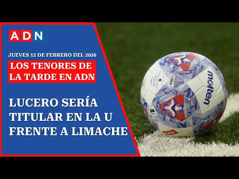 Lucero sería titular en partido entre la U. de Chile y Palestino | 🔴🔊 EN VIVO #LosTenoresdelaTarde