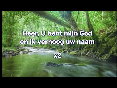Opwekking 683 Heer, U bent mijn God