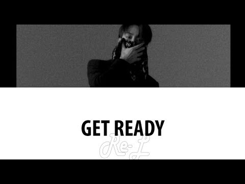 Eun Jiwon 은지원 - 'Get Ready' LYRICS (Color Coded ENG/ROM/HAN)
