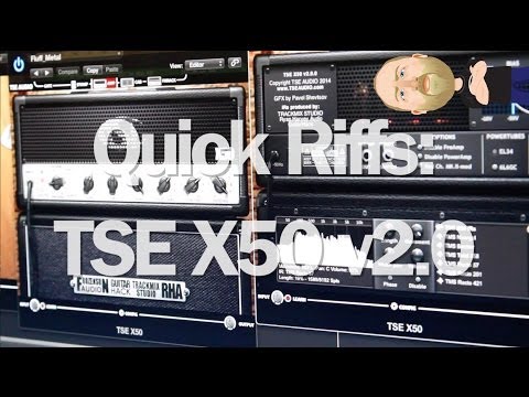 Quick Riffs: TSE X50 v2.0 Amp Plugin