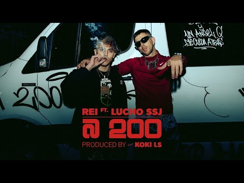 Rei, Lucho Ssj - A 200 (Video Oficial)