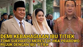 Download lagu VIRAL‼️TOMI SUEHARTO RESTUI IBU TITIEK & PAK PRABOWO RUJUK. DEMI KEBAHAGIAAN IBU TITIEK. mp3 Download lagu VIRAL‼️TOMI SUEHARTO RESTUI IBU TITIEK & PAK PRABOWO RUJUK. DEMI KEBAHAGIAAN IBU TITIEK. mp3
