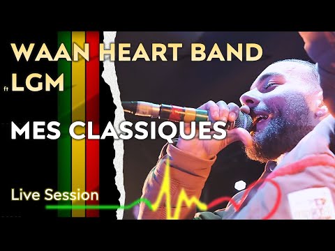 "Mes Classiques" - LGM x Waan Heart Band [🎙️ Reggae live Session ]