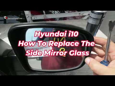 Hyundai i10 How To Replace The Side Mirror Glass