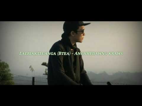 Lalbiaktluanga (Btea) - Anchhedawng Kraws (Official Lyric Video)