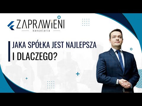 Jaka spółka jest najlepsza i DLACZEGO? Prawnik Wyjaśnia