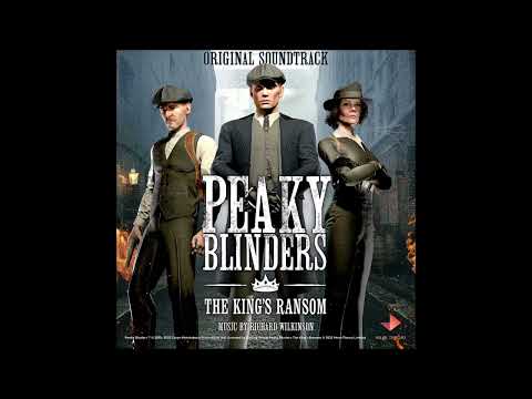Peaky Blinders  - The King's Ransom - Original Video Game Soundtrack