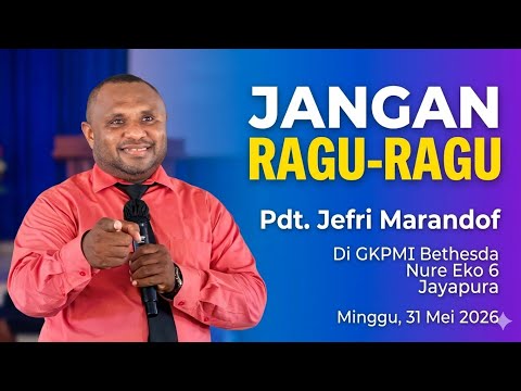 Jangan Ragu-ragu (Waketda GKPMI Papua) Pdt. Jefri Marandof