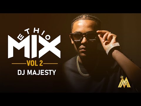 ኢትዮ ሚክስ 2 | Ethio-Mix Volume 2 | DJ Majesty