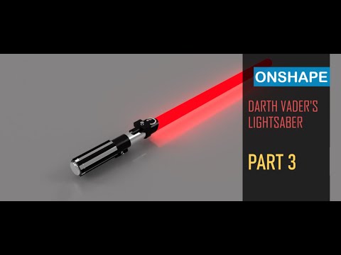 Darth Vader's Lightsaber in Onshape (CAD) Part 3