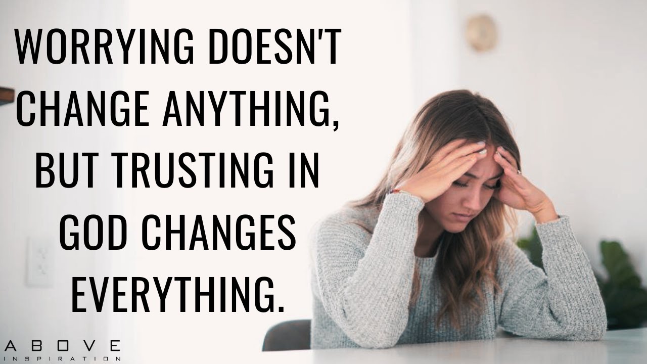 DON’T WORRY | Trust God To Take Care Of You - Inspirational & Motivational Video