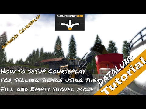 How to set up Courseplay for Fill and Empty Shovel mode - Farming Simulator 17 Courseplay Tutorial