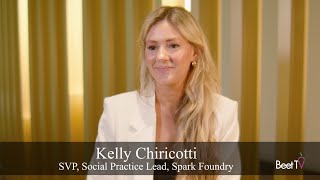 Social Video Surpasses Linear TV Ad Spend for First Time: Spark Foundry's Kelly Chiricotti